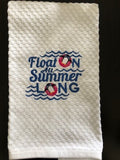 Float on All Summer Long Embroidered Kitchen Towel/Tea Towel/Dish Towel