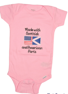 Made with Scottish and American Parts Embroidered Onesie
